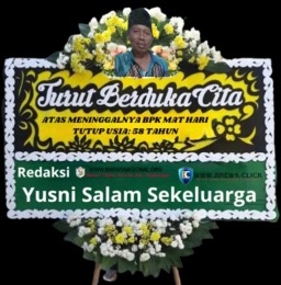 Innalillahi Wainnailaihi rojiun,Berduka Cita Atas Meninggalnya Bapak Mat Hari 