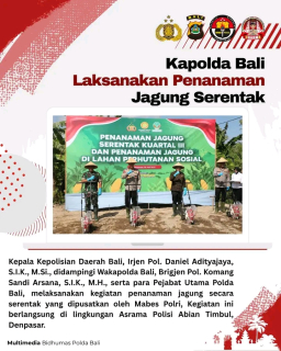 Kapolda Bali Laksanakan Penanaman Jagung Serentak