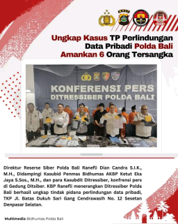 Ungkap Kasus TP Perlindungan Data Pribadi Polda Bali Amankan 6 Orang Tersangka