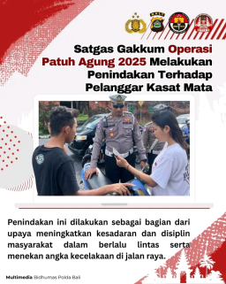 Satgas Gakkum Operasi Patuh Agung 2025 Melakukan Penindakan Terhadap Pelanggar Kasat Mata