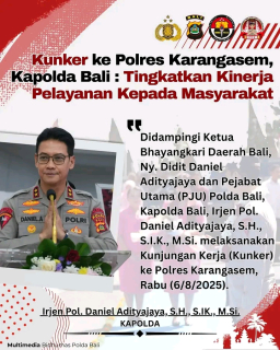 Kunker ke Polres Karangasem, Kapolda Bali : Tingkatkan Kinerja Pelayanan Kepada Masyarakat