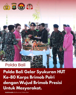 Polda Bali Gelar Syukuran HUT Ke-80 Korps Brimob Polri dengan Wujud Brimob Presisi Untuk Masyarakat.